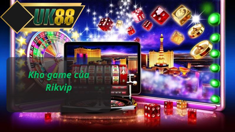 Kho game của Rikvip