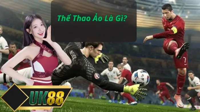 Thể Thao Ảo Là Gì?